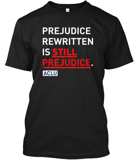 Prejudice Rewritten Is Still Prejudice Aclu Black Camiseta Front