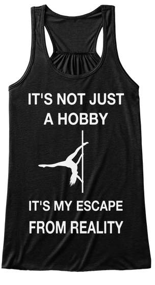 It's Not Just A Hobby It's My Escape From Reality Black T-Shirt Front