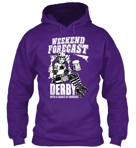 Weekendforecastderbywhat A Chance Of Drinking Purple T-Shirt Front