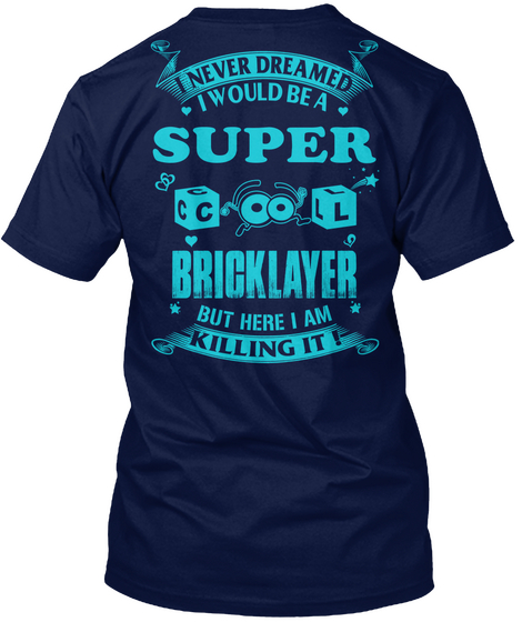 Super Cool Bricklayer Navy áo T-Shirt Back
