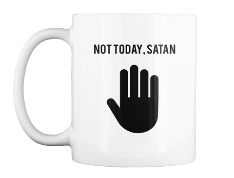 Not Today, Satan White Kaos Front