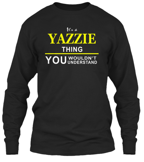 It's A Yazzie Thing You Wouldn't Understand Black Camiseta Front