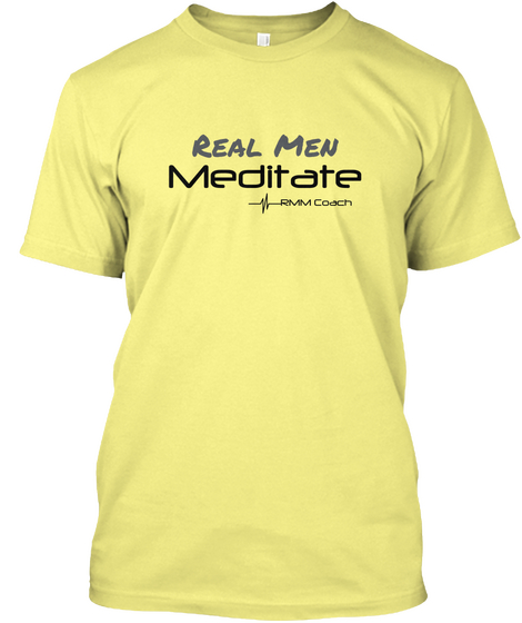 Real Men Meditate Rmm Coach Lemon Yellow  Kaos Front