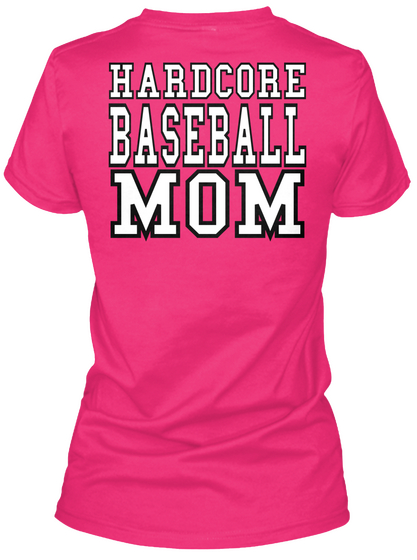 Hardcore Baseball Mom Heliconia áo T-Shirt Back