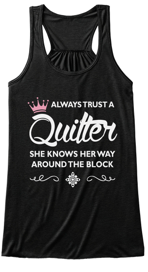Always Trust A Quitter She Knows Her Way Around The Block Black áo T-Shirt Front