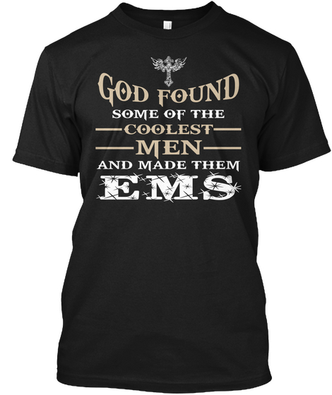 God Found Some Of The Coolest Men And Made Them Ems Black Kaos Front
