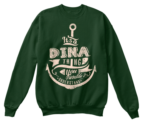 It's A Dina Thing You Wouldn't Understand Deep Forest  Maglietta Front