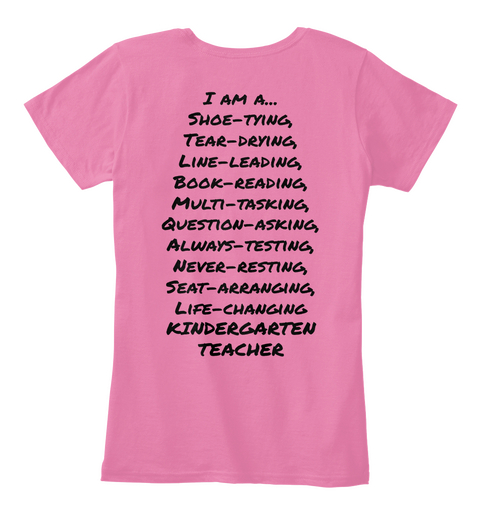 I Am A... Shoe Tying, Tear  Drying Line Leading Book Reading Multitasking Question Asking Always Testing... True Pink Maglietta Back