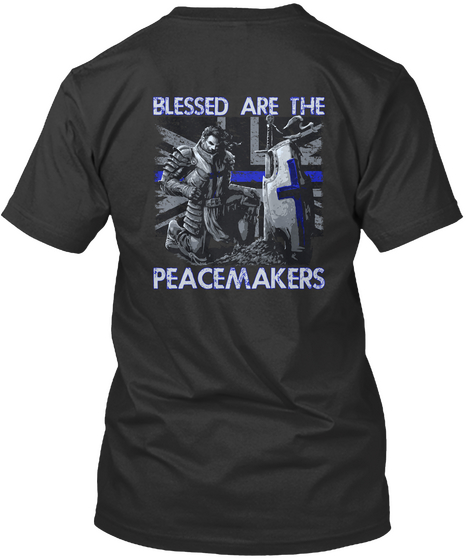  Blessed Are The Peacemakers Black T-Shirt Back