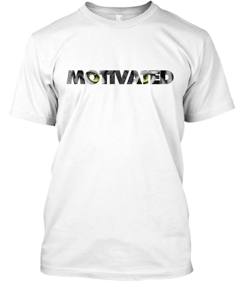 Motivation White T-Shirt Front