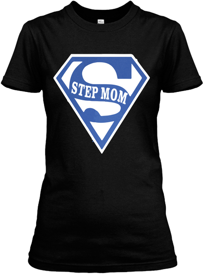 Step Super Mom T Shirts Step Mommy Black Camiseta Front