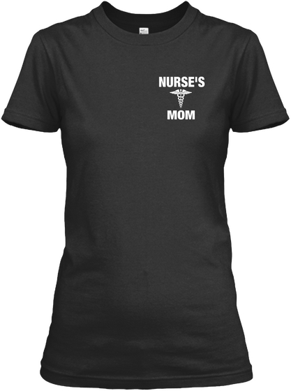 Nurse's Mom Black T-Shirt Front