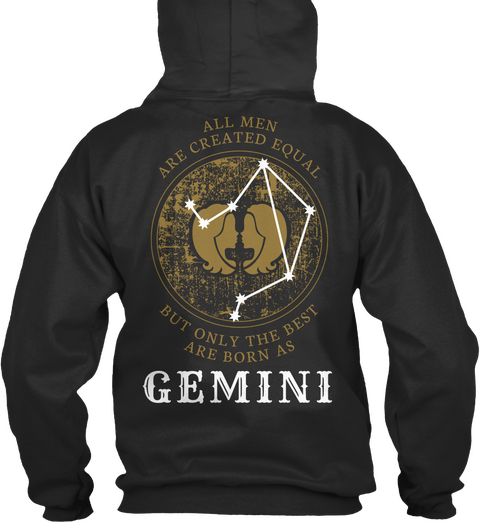 All Men Are Created Equal But Only The Best Are Born As Gemini Jet Black T-Shirt Back