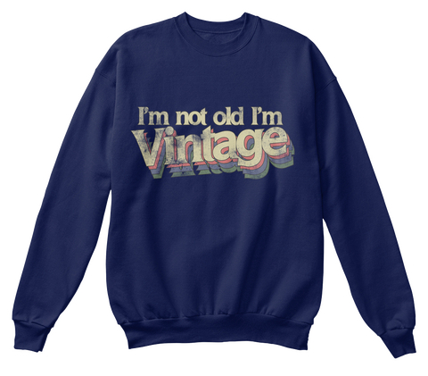 I'm Not Old I'm Vintage Navy  Camiseta Front
