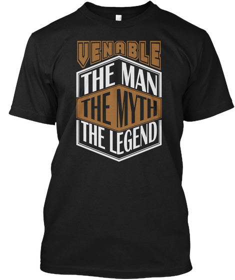 Venable The Man The Legend Thing T Shirts Black Camiseta Front