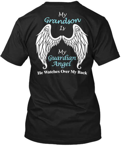 My Grandson Is My Guardian Angel He Watches Over My Back Black Maglietta Back