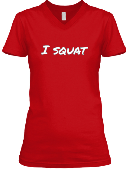 I Squat Red T-Shirt Front