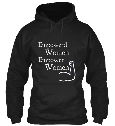 Empowerd Women Empower  Women
 Black T-Shirt Front