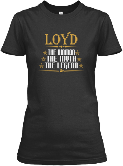 Loyd The Woman The Myth The Legend Black T-Shirt Front