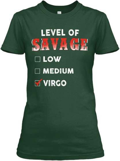 Level Of Savage Low Medium Virgo Forest Green T-Shirt Front