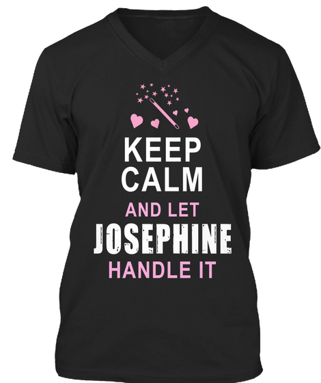 Keep Calm And Let Josephine Handle It Black Camiseta Front