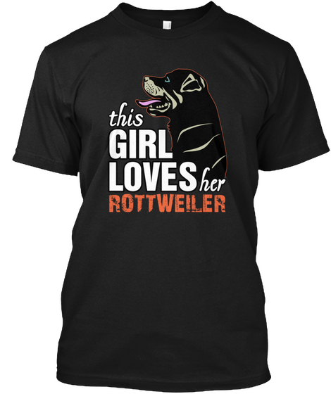 This Girl Loves Her Rottweiler Rottie Black áo T-Shirt Front