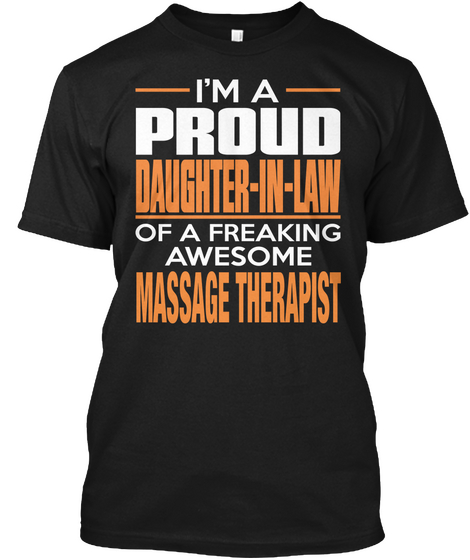 I'm A Proud Daughter In Law Of A Freaking Awesome Massage Therapist Black Camiseta Front