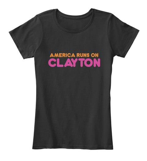 Clayton   America Runs On Black T-Shirt Front