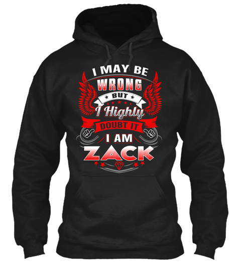 Never Doubt Zack  Black T-Shirt Front