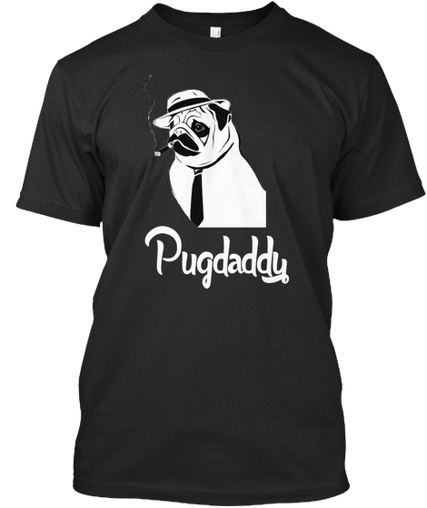 Pugdaddy T Shirt Black Kaos Front