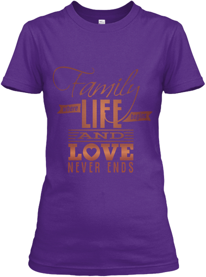 Family Where Life Begins And Love Never Ends Purple T-Shirt Front