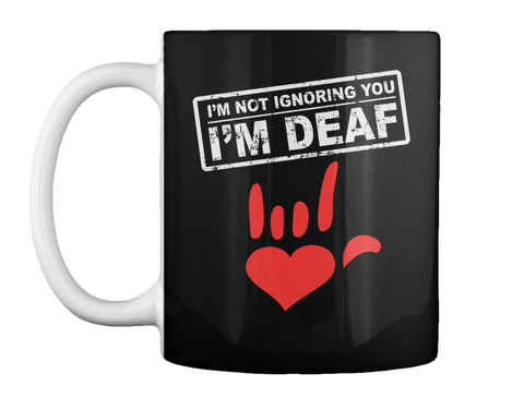 I'm Deaf Black Camiseta Front