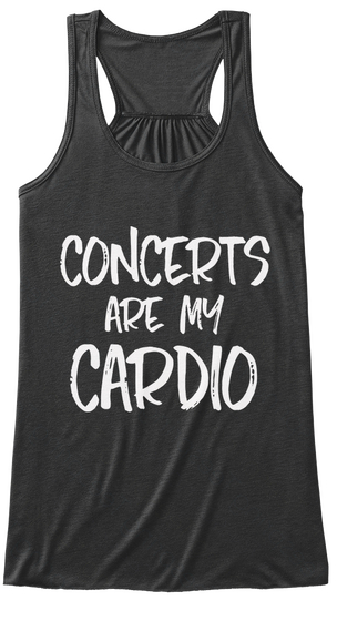 Concerts Are My Cardio Tank Dark Grey Heather T-Shirt Front
