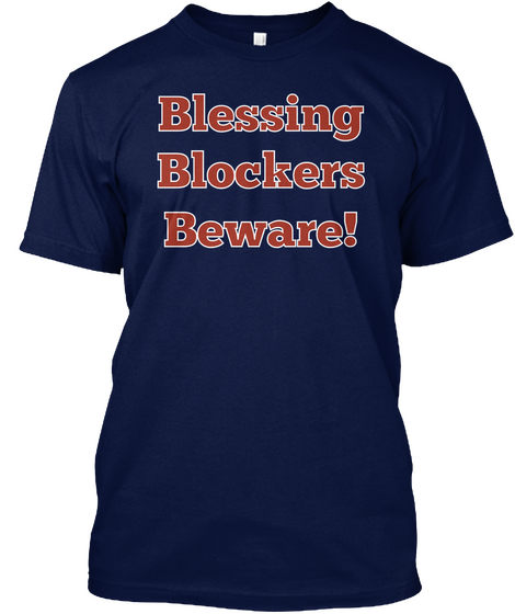 Blessing
Blockers
Beware! Navy áo T-Shirt Front