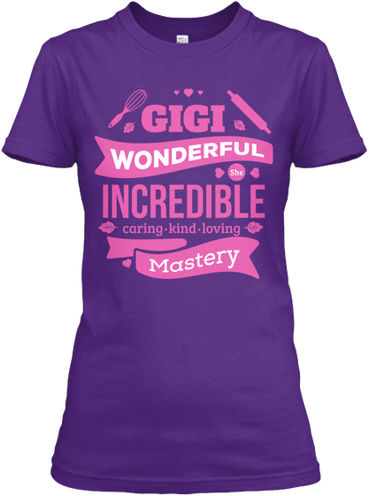 Gigi Wonderful She Incredible Caring Kind Loving Mastery Purple T-Shirt Front