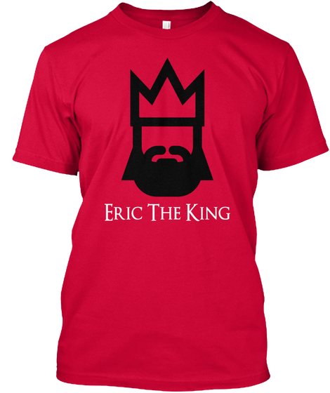 Eric The King Red T-Shirt Front