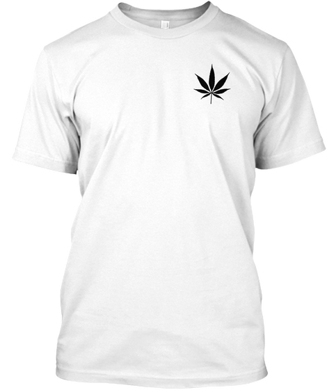 Legalize It White T-Shirt Front