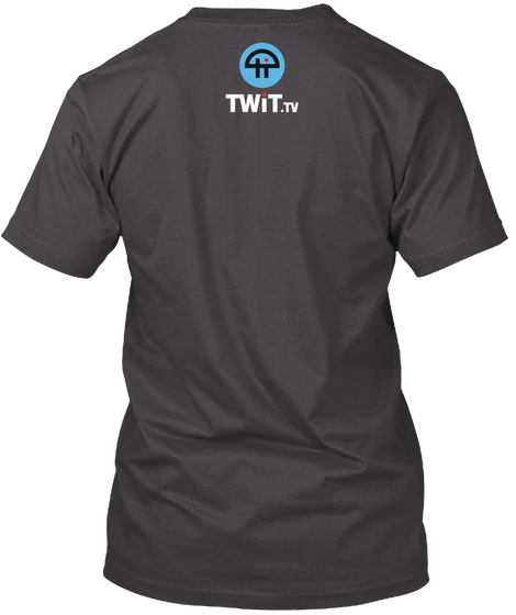 Twit.Tv Heathered Charcoal  T-Shirt Back