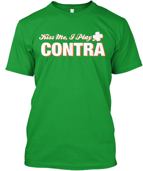 Kiss Me, I Play Contra Kelly Green T-Shirt Front