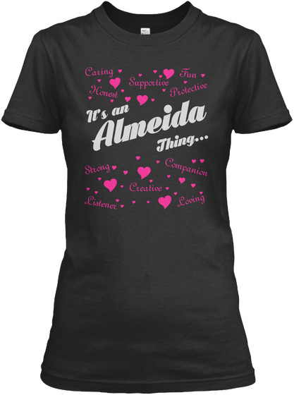 It's An Almeida Thing... Black T-Shirt Front