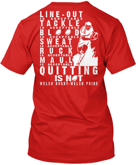 Line Out Is Acceptable Tackle Is Acceptable Blood Is Acceptable Sweat Is Acceptable Ruck Is Acceptable Maul Is... Red T-Shirt Back