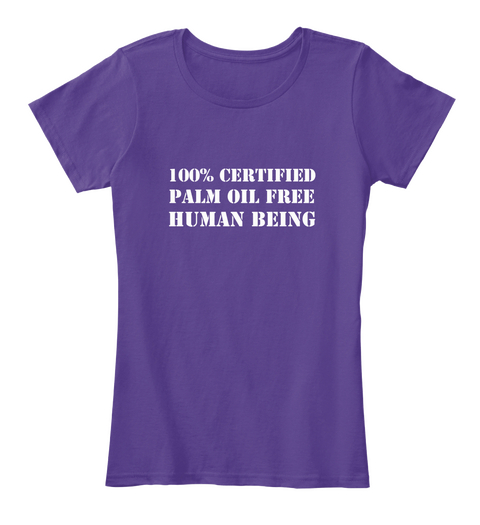 100% Certified Palm Oil Free Human Being Purple Kaos Front