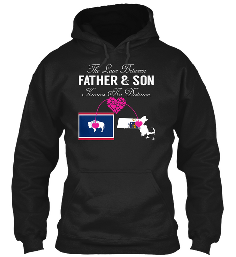 Father Son   Wyoming Massachusetts Black T-Shirt Front