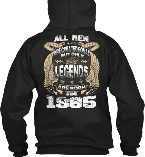 Only Legends Are Born In 1985 Black T-Shirt Back