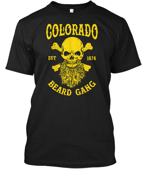 Colorado  Est 1876 Beard Gang Black T-Shirt Front