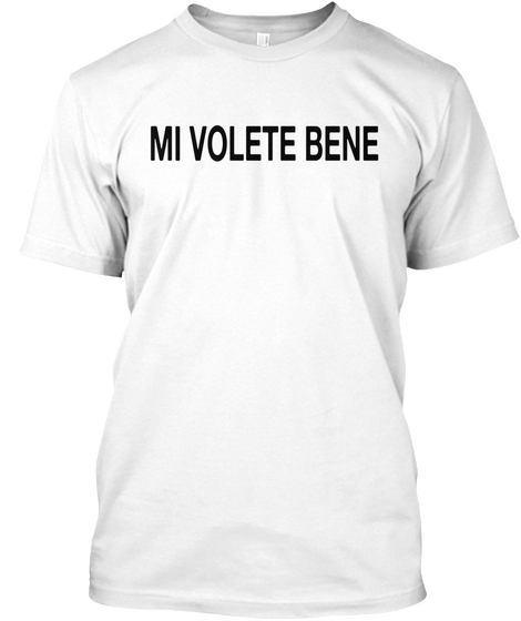 Mi Volete Bene White Maglietta Front