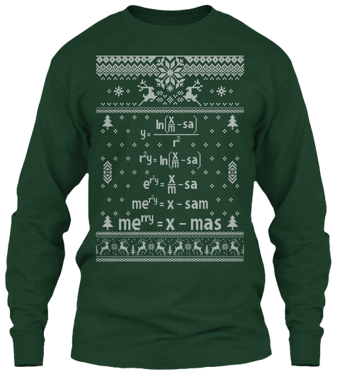 Y=Ln(X/M Sa)/R2 R2y=Ln(X/M Sa) Er2y=X/M Sa Mer2y=X Sam Merry=X Mas  Forest Green T-Shirt Front