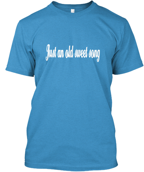 Just An Old Sweet Song Georgia Heathered Bright Turquoise  Kaos Front