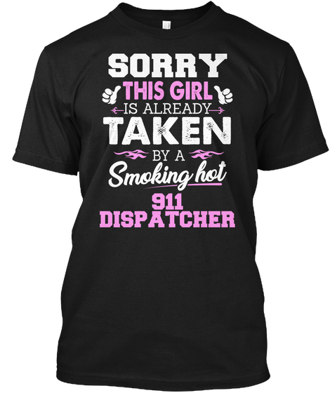 911 Dispatcher Shirt Cool Gift For Girlfriend Or Wife Of 911 Dispatcher Black Maglietta Front