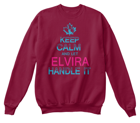 Keep Calm And Let Elvira Handle It Cardinal  T-Shirt Front